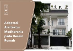 Adaptasi Arsitektur Mediterania Pada Desain Rumah
