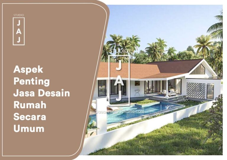 Aspek Penting Jasa Desain Rumah Secara Umum
