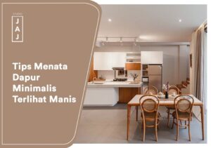 Tips Menata Dapur Minimalis Terlihat Manis